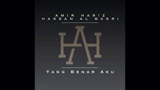 Download lagu Amir Hariz ft. Hassan Al Basri - Yang Benar Aku mp3