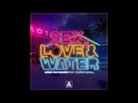 Armin van Buuren feat. Conrad Sewell - Sex, Love & Water
