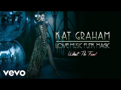 Kat Graham - What The Funk (Audio)