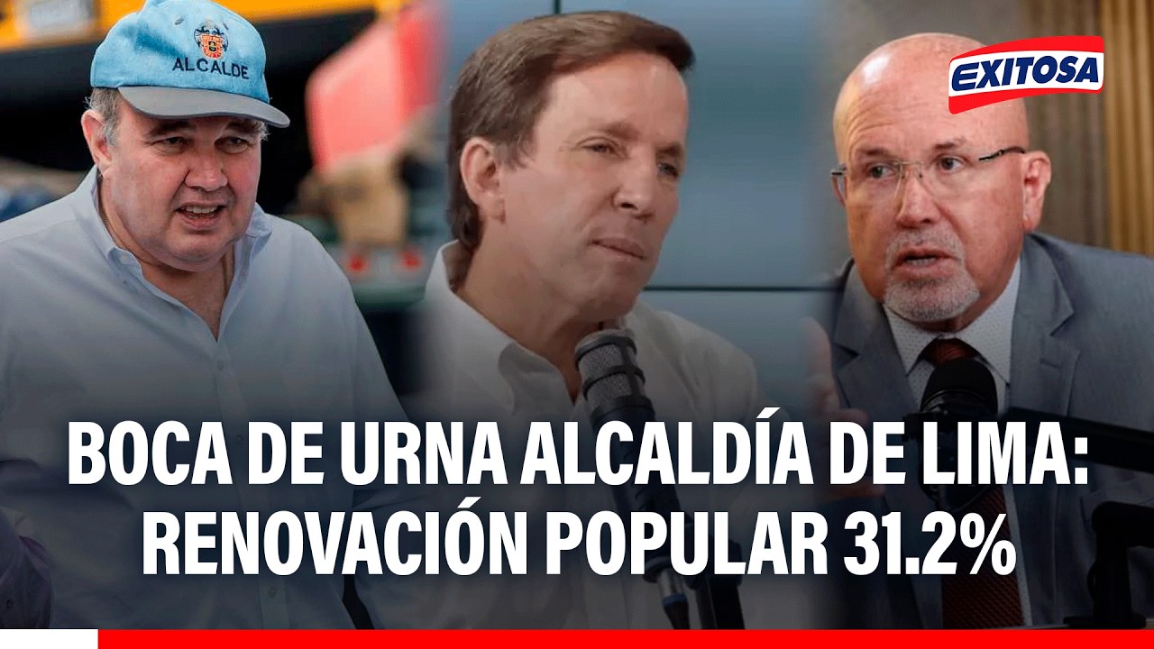 🔴🔵 Boca de Urna Alcaldía de Lima: Renovación Popular 31.2%, Avanza País 25.2%, Somos Perú 15.9%