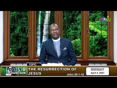 DAILY FOUNTAIN DEVOTION FOR APRIL 4, 2021 - THE VEN. SAMUEL OLADELE ENIKE