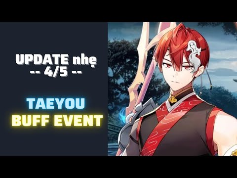 Thông tin cập nhật nhẹ patch Taeyou và Buff Event!!! - Epic Seven