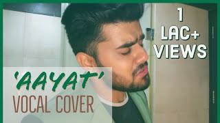 Aayat | Bajirao Mastani | | Arijit Singh | | Yashraj Kapil Vocal Cover