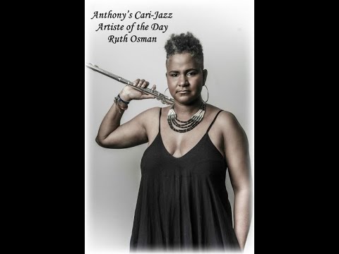 Ruth Osman - ( You Move Me  ) - Anthony’s Cari-Jazz Artiste of the Day