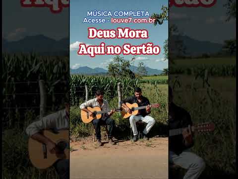 Deus Mora Aqui no Sertão - Moda de Viola Gospel