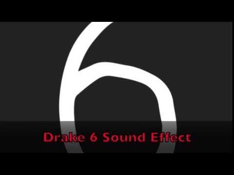 Drake 6 Sound Effect