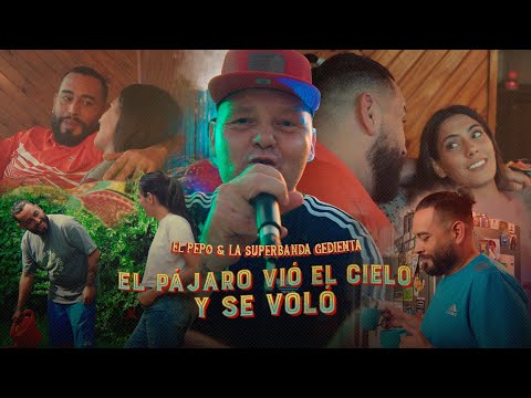 El Pepo - El Pájaro Vió El Cielo Y Se Voló (Video Oficial)