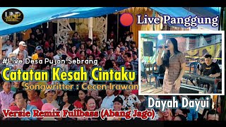 Download lagu Live Panggung Catatan Kesah Cintaku Dayah Dayui Ci... mp3