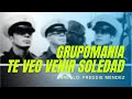 Te Veo Venir Soledad - Grupomania - Hombres de Honor