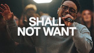 Shall Not Want | Elevation Worship &amp; Maverick City