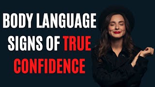 9 Body Language Signs of True Confidence