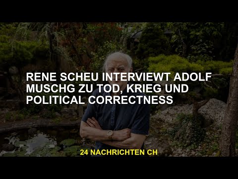René Scheu interviewt Adolf Muschg bis zum Tod, Krieg und politische Korrektur