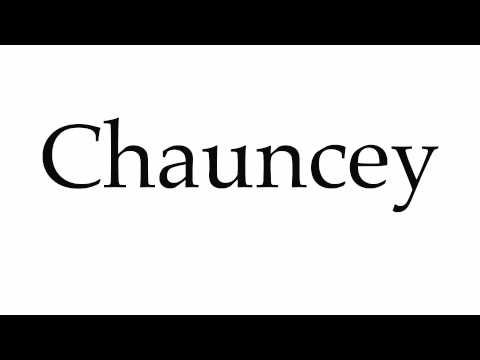 How to Pronounce Chauncey