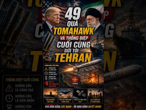 Tin quân sự quốc tế | 49 QUẢ TOMAHAWK VÀ THÔNG ĐIỆP CUỐI CÙNG GỬI TỚI TEHRAN #tintuc #tinquansu