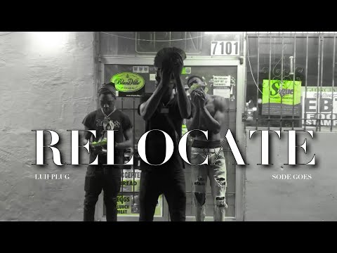 Sode Goes & Luh Plug - Relocate [Official Music Video] #atlanta #atl #sodegoes #luhplug