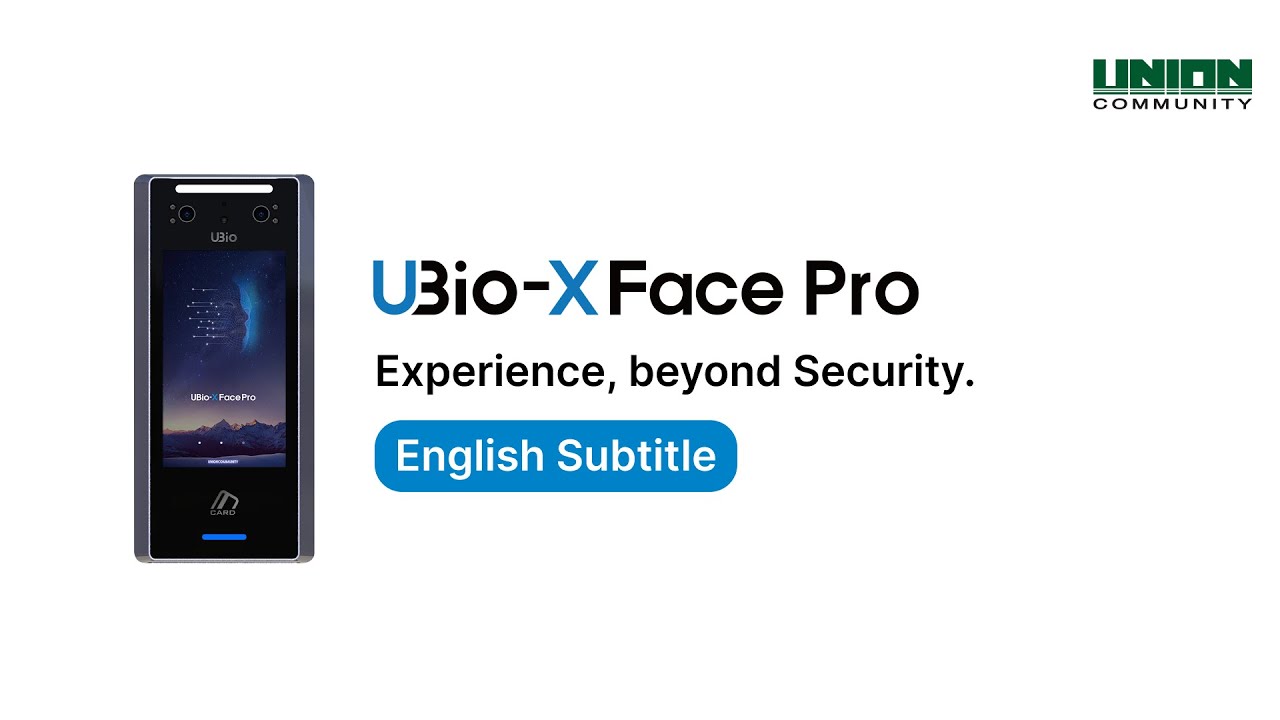 [UBio-X Face Pro] Experience, beyond Security. | Unioncomm