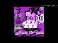 Do Or Die - Caine House  Slowed & Chopped by Dj Crystal clear