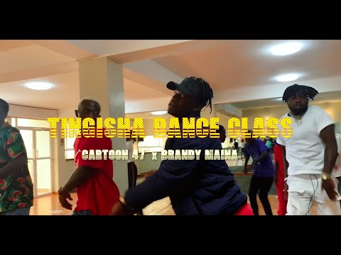 TINGISHA - CARTOON 47 x BRANDY MAINA DANCE CLASS