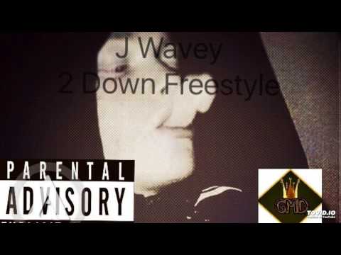 J Wavey - 2 Down Freestyle