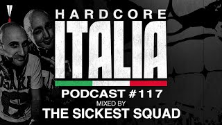 Hardcore Italia - Podcast #117 - Mixed by The Sickest Squad