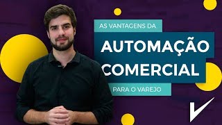 As Vantagens da Automação Comercial para o Varejo!