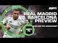 Barcelona Vs Real Madrid PREVIEW Which Team Has The Advantage ESPN FC