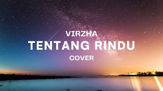 Download lagu TENTANG RINDU - VIRZHA || KU HANYA DIAM, MENGGENGGAM MENAHAN SEGALA KERINDUAN... mp3 Download lagu TENTANG RINDU - VIRZHA || KU HANYA DIAM, MENGGENGGAM MENAHAN SEGALA KERINDUAN... mp3