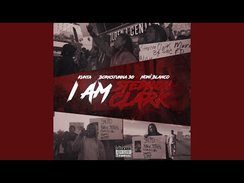 I Am Stephon Clark (feat. Kunta)