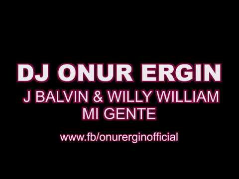 DJ Onur Ergin ft.J Balvin & Willy William - Mi Gente(Remix)