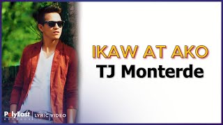 TJ Monterde - Ikaw At Ako (Lyric Video)