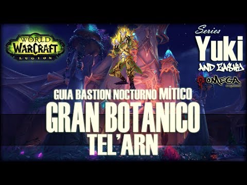 Gran Botánico Tel'arn - Guía de Bastión Nocturno Mítico