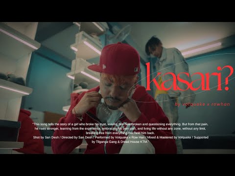 VOLQUAKE - '''KASARI?'' FT. ROW HAN [OFFICIAL MUSIC VIDEO 2025]