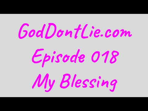 GodDontLie.com / Ep018 / My Blessing (and YES that is Ren you hear HOWLING midway through)