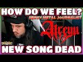 Atreyu Dead HOW DO WE FEEL Heavy Metal Journalist