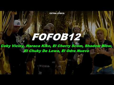 FOFOB12 (LETRA) - Ceky Viciny, Haraca Kiko, El Cherry Scom, Shadow Blow, El Chuky De Lewa, El Odre