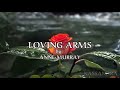 LOVING ARMS - ANNE MURRAY - w/ lyrics by: @kassy12j