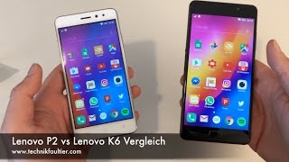 Lenovo P2 vs Lenovo K6 Vergleich