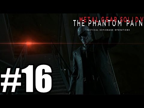 Metal Gear Solid 5 : The Phantom Pain - Gameplay Walkthrough Part 16 [ HD ]