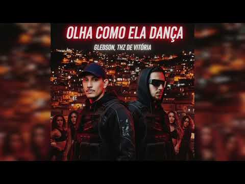 Gledson/ Thz De Vitória - Olha como ela dança