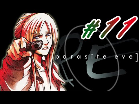 PARASITE EVE ,, WALKTHROUGH ,, PART 11