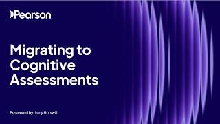Migrating to Cognitive Assessments