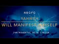 NBCFC | Yahweh Will Manifest Himself Instrumental with Lyrics | Karaoke