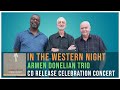 Armen Donelian Trio Plays In The Western Night