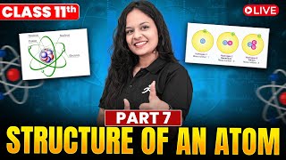 Structure of an atom|| Part - 7 || Chapter - 2 || Class 11 Chemistry for 2025-2026 by Gunjan Ma'am