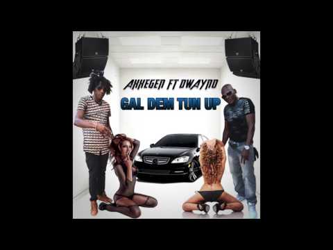 AXXEGEN FT DWAYNO -  GAL DEM TUN UP