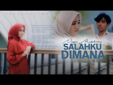 OFFICIAL MV SALAHKU DIMANA by Nazia Marwiana