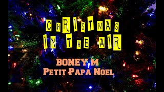 BONEY M - PETIT PAPA NOEL