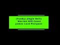 Jingle Bells - Warren Hill Cover - James Lord Pierpont