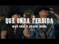 Que Onda Perdida - Grupo Firme Ft. Gerardo Coronel | LETRA