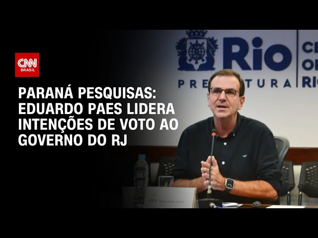 Paraná Pesquisas: Eduardo Paes lidera intenções de voto ao governo do Rio de Janeiro | BASTIDORES